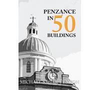 Penzance in 50 Buildings
