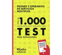 Peones y Operarios de Servicios Múltiples. Más de 1.000 preguntas de examen tipo test para Oposiciones
