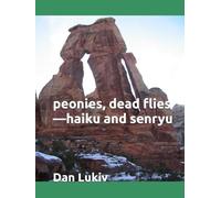 peonies, dead flies-haiku and senryu