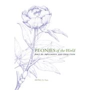Peonies of the World: Part III Phylogeny and Evolution : Volume 3