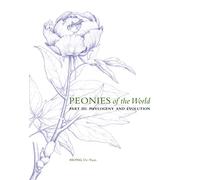Peonies of the World: Part III: Phylogeny and Evolution: Volume 3