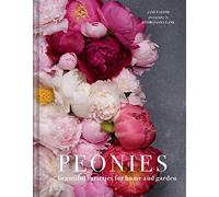 Peonies: The definitive gardening and botanical guide for peony enthusiasts