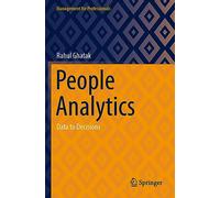 People Analytics: Data to Decisions (Management for Professionals)