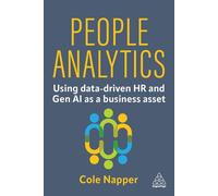 People Analytics: Using data-driven HR and Gen AI as a business asset by Cole Na