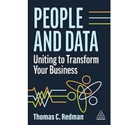 People and Data: Uniting to Transform Your Business