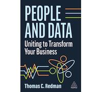 People and Data: Uniting to Transform Your Business