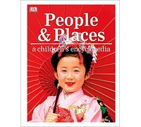 People and Places A Children's Encyclopedia