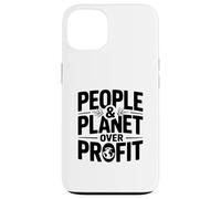 People and Planet Over Profit Eco-Friendly Statement Case for iPhone 13