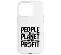People and Planet Over Profit Eco-Friendly Statement Case for iPhone 15 Pro Max