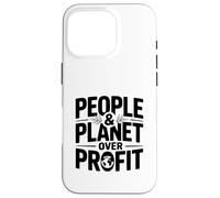 People and Planet Over Profit Eco-Friendly Statement Case for iPhone 16 Pro
