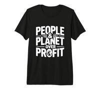 People and Planet Over Profit Eco-Friendly Statement Premium T-Shirt
