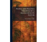 People and Politics Observed by a Massachusetts Editor