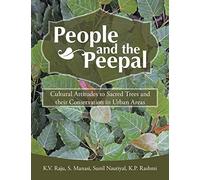 People and the Peepal: Cultural Attitudes to Sacred Trees and their conservation in urban areas