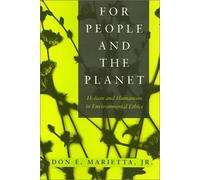 People and the Planet: Holism and Humanism in Environmental Ethics (Environmental Ethics Values an)
