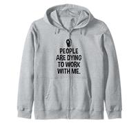 People Are Dying To Work With Me Coffin Mortician Gift Zip Hoodie