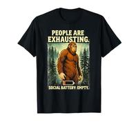 People are Exhausting Bigfoot Social Battery Humor Design T-Shirt
