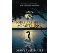 People are Seeing Something: A Survey of Lake Monsters in the United States and Canada