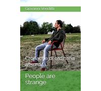 People are strange: Cronache di ordinaria assurdità