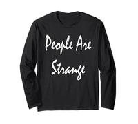 People are Strange Long Sleeve T-Shirt