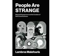 People Are STRANGE: Material Engagement and the Creation of Self-Consciousness