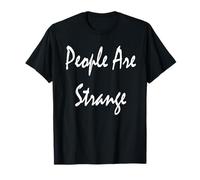 People are Strange T-Shirt