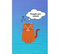 PEOPLE ARE WEIRD.: ANIMAL NOTEBOOK TO WRITE IN