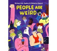 People Are Weird by Victor D. O. Santos, Catarina Sobral - 9781990252488