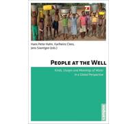 People at the Well Kinds, Usages and Meanings of Water in a Glo... 9783593396101