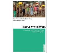 People at the Well Kinds, Usages and Meanings of Water in a Glo... 9783593396101