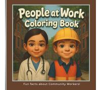 People at Work • Coloring Book: Fun facts about Community Workers!