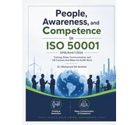 People, Awareness, and Competence in ISO 50001:2018/Amd 1:2024: Training, Roles, Communication, and HR Controls that Make the EnMS Work (Series 1 ISO 50001 Mastery Series)