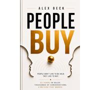 People Buy: People Don't Like to be Sold. They Like to Buy