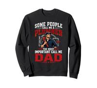People Call Me Plumber Dad Plumbing Repairmen Pipefitters Sweatshirt