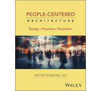 People-Centered Architecture: Design, Practice, Education