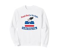 People Died for This Right Voting Rights Sweatshirt