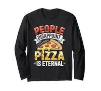 People Disappoint Pizza is Eternal Funny Foodie Lover Long Sleeve T-Shirt