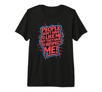 People Don't Have to Like me, Confident Quote Premium T-Shirt