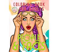 PEOPLE & FACES Coloring Book For Adults: Beautiful Adult Coloring Book with Amazing Pictures Featuring Lovely Faces, Gorgeous Hair,...