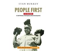 People First: A Guide to Self-Reliant, Participatory Rural Development