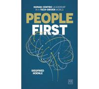 People First: Human-Centric Leadership in a Tech-Driven World
