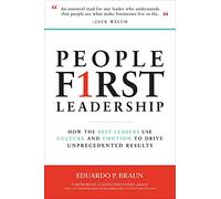 People First Leadership: How the Best Leaders Use Culture and Emotion to Drive Unprecedented Results (BUSINESS BOOKS)