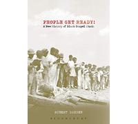 People Get Ready!: A New History Of Black Gospel Music