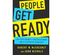 People Get Ready: The Fight Against a Jobless Economy and a Citizenless Democracy
