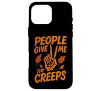 People Give Me The Creeps - Funny Spooky Humor Design Case for iPhone 16 Pro Max
