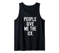 People Give Me The Ick Tank Top