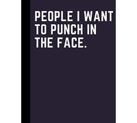 People I Want to Punch in the Face.: SketchBook For Drawing | Large 8.5 x 11 Inches Size | 120 Page Notebook | Journal, Notebook, Diary,