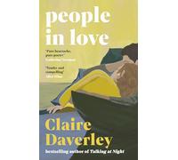 The People in Love: The unforgettable new novel by the author of word-of-mouth hit Talking at Night