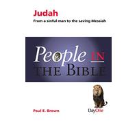 People in the Bible - Judah: From a Sinful Man to the Saving Messiah
