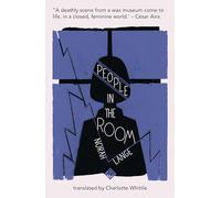 People in the Room: Shortlisted for the 2019 Warwick Prize for Women in Translation