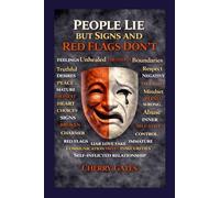 People Lie But Signs and Red Flags Don't